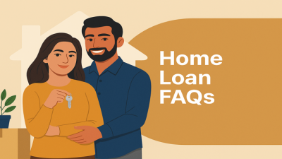 Home Loan FAQs