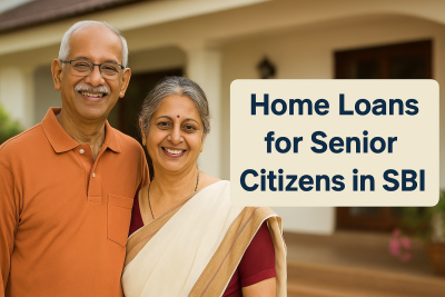 Home Loans for Senior Citizens in SBI