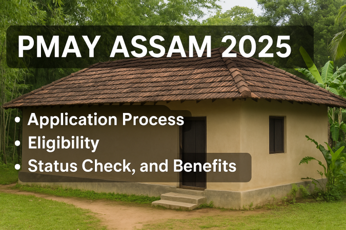 PMAY Assam 2025: Application Process, Eligibility, Status Check, and Benefits PMAY Assam 2025: Application Process, Eligibility, Status Check, and Benefits