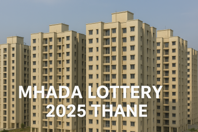 MHADA Lottery 2025 Thane: Essential Guide to Registration, Dates, Eligibility, and Projects